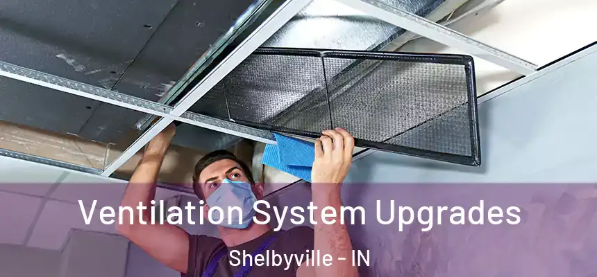  Ventilation System Upgrades Shelbyville - IN